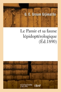 Image de Le Pamir et sa faune lépidoptérologique