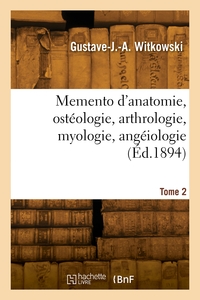 Picture of Memento d'anatomie, ostéologie, arthrologie, myologie, angéiologie. Tome 2