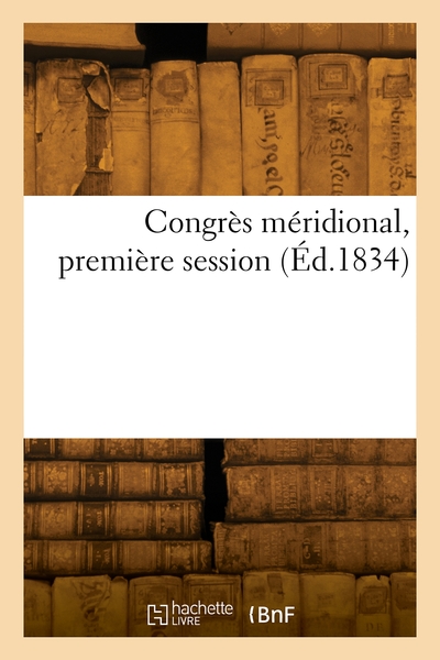Picture of Congrès méridional, première session