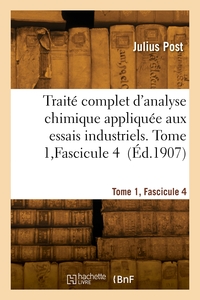 Image de Traité complet d'analyse chimique appliquée aux essais industriels. Tome 1, Fascicule 4