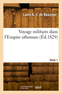 Picture of Voyage militaire dans l'Empire othoman. Tome 1