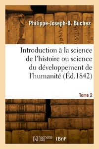 Picture of Introduction à la science de l'histoire ou science du développement de l'humanité. Tome 2
