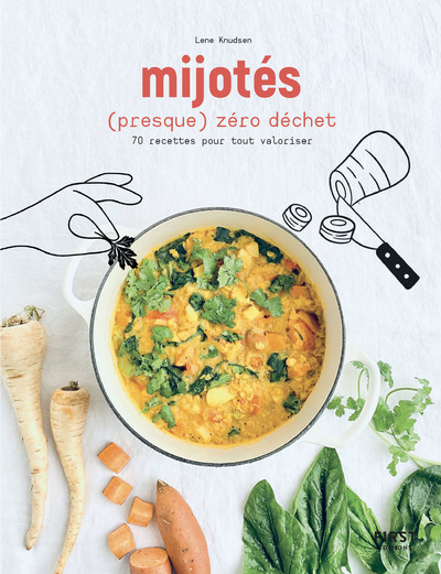 Image de Les mijotés (presque) zéro déchet - 70 recettes pour tout valoriser