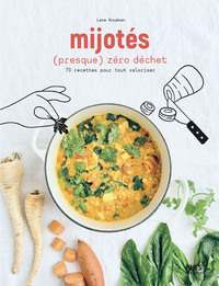 Image de Les mijotés (presque) zéro déchet - 70 recettes pour tout valoriser