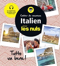 Image de Cahier de vacances italien pour les Nuls : Tutto va bene !