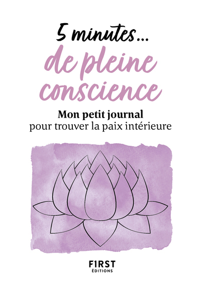 Image de 5 minutes... de pleine conscience - Mon petit journal pour trouver la paix intérieure