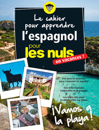 Image de Le cahier pour apprendre l'espagnol en vacances ! - Ivamos a la playa ! Pour les nuls