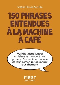 Picture of Petit livre de - 150 phrases entendues à la machine à café