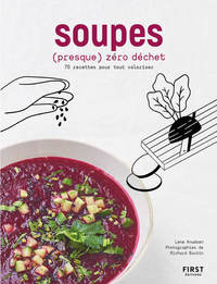 Picture of Soupes (presque) zéro déchet - 70 recettes pour tout valoriser