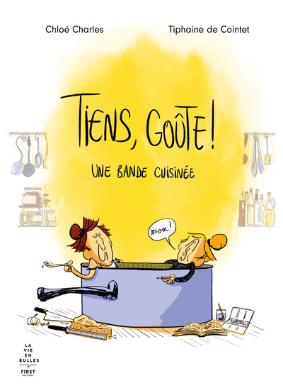 Picture of Tiens, goûte ! - Une bande cuisinée