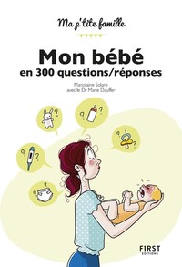 Image de Mon bébé en 300 questions/réponses
