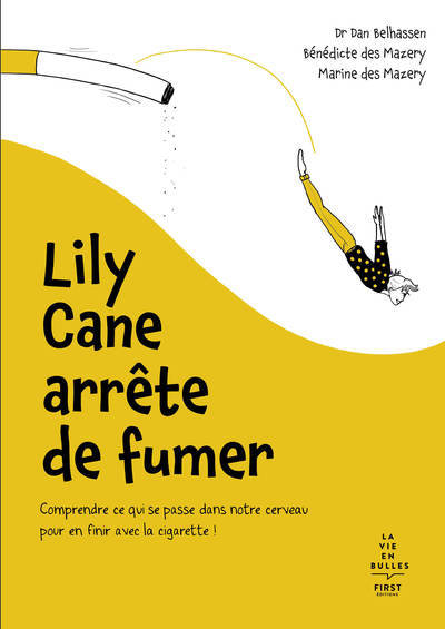 Image de Lily Cane arrête de fumer - Comprendre ce qui se passe dans notre cerveau pour en finir avec la ciga