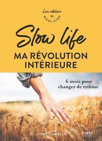 Image de Slow life, ma révolution intérieure - 6 mois pour changer de rythme