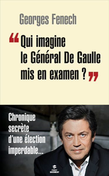 Image de Qui imagine le Général De Gaulle mis en examen ?