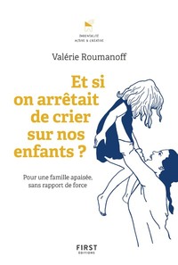Picture of Et si on arrêtait de crier sur nos enfants ?