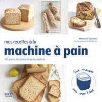Image de Mes recettes à la machine à pain - 140 pains, brioches et autres délices