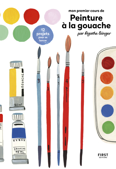 Picture of Mon premier cours de peinture à la gouache par Agathe Singer