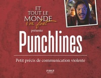 Picture of Et tout le monde s'en fout présente : Punchlines - Petit précis de communication violente