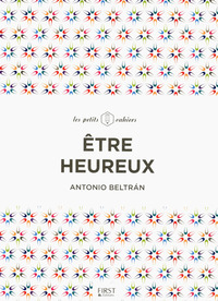 Picture of Etre heureux - Les petits cahiers