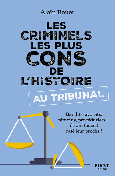 Picture of Les Criminels les plus cons de l'histoire... au tribunal