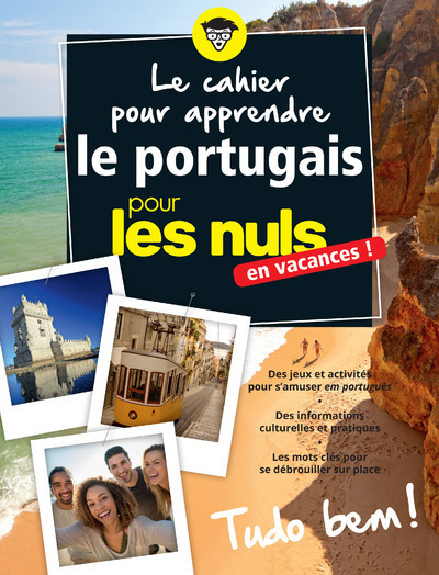 Image de Le cahier pour apprendre le portugais en vacances ! - Tudo ben ! Pour les nuls