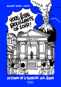 Picture of Vous êtes bouillants ce soir ! - Le Stand-up à travers les âges