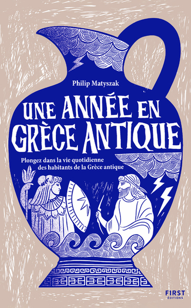 Picture of Une année en Grèce antique - Plongez dans la vie quotidienne des habitants de la Grèce antique