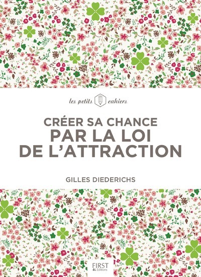 Picture of Créer sa chance par la loi de l'attraction - Les petits cahiers