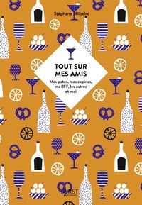 Picture of Tout sur mes amis - Mes potes, mes copines, ma BFF, les autres et moi