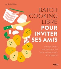 Picture of Batch cooking libre - Pour inviter ses amis