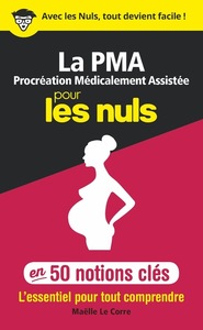 Picture of La Procréation médicalement assistée pour les Nuls en 50 notions clés