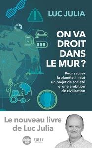 Picture of On va droit dans le mur ? - Pour sauver la planète, il faut un projet de société et une ambition de