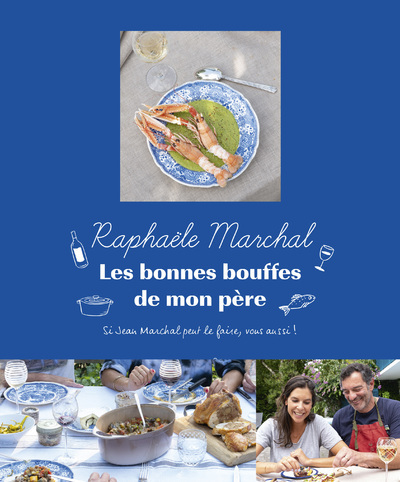 Image de Les bonnes bouffes de mon père - Si Jean Marchal peut le faire, vous aussi !