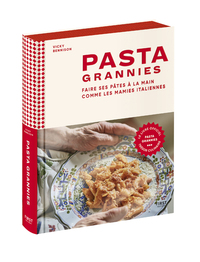 Image de Pasta Grannies - Faire ses pâtes à la main comme les mamies italiennes