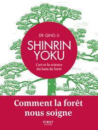 Image de Shinrin Yoku - L'art et la science du bain de forêt - Comment la forêt nous soigne