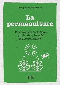 Picture of Petit Livre de - La permaculture - Une méthode écologie, productive, durable et autosuffisante !