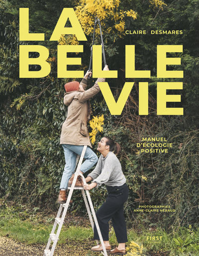 Picture of La belle vie - Manuel d'écologie positive