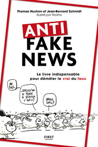 Image de Anti fake news - Le livre indispensable pour démêler le vrai du faux