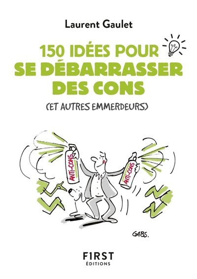 Picture of Petit livre de - 150 idées pour se débarrasser des cons