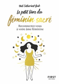 Image de Le Petit Livre du féminin sacré - Reconnectez-vous à votre féminine