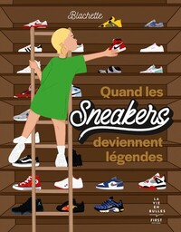 Picture of Quand les sneakers deviennent légendes