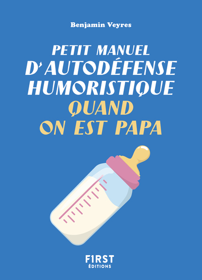 Image de Petit manuel d'autodéfense humoristique quand on est papa