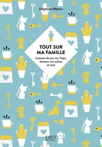 Image de Tout sur ma famille - L'amour de ma vie, Papa, Maman, les autres et moi