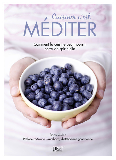 Picture of Cuisiner c'est méditer - Comment la cuisine peut nourrir notre vie spirituelle