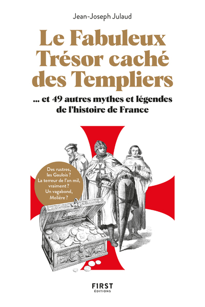 Image de Le fabuleux trésor caché des templiers, et 49 autres mythes et légendes de l'histoire de France