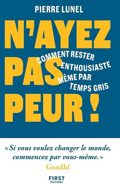 Picture of N'ayez pas peur ! - Comment rester enthousiaste même par temps gris