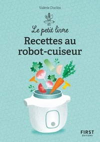 Image de Le Petit livre de - 150 recettes au robot cuiseur, 2e éd