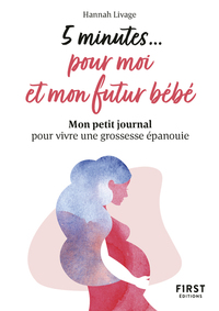 Image de Petit livre - 5 minutes pour moi et mon futur bébé - Mon petit journal pour vivre une grossesse épan