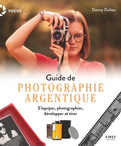 Picture of Guide de photographie argentique - S'équiper, photographier, développer et tirer