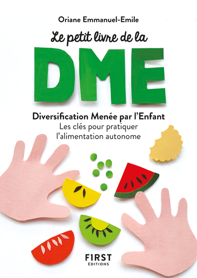 Picture of Le petit livre de - La diversification menée par l'enfant - Les clés pour pratiquer l'alimentation autonome